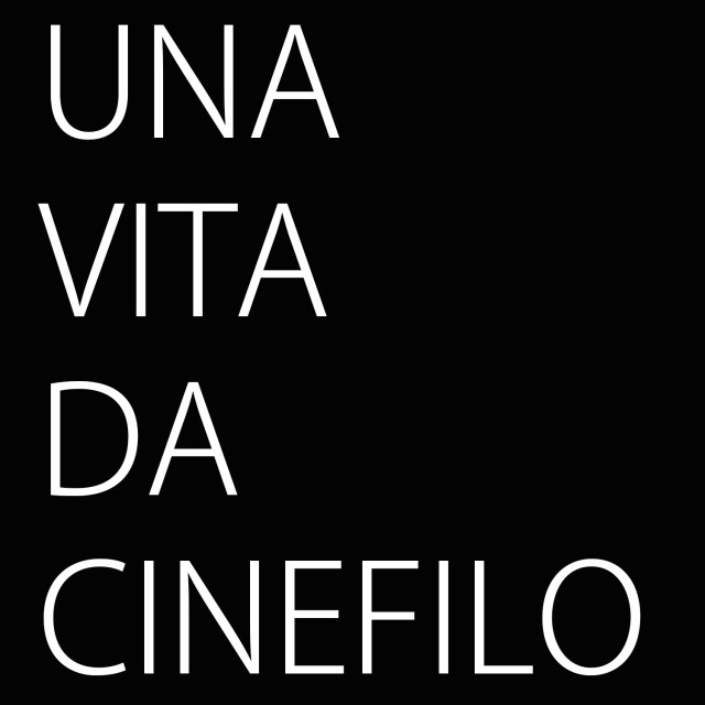Una Vita da Cinefilo