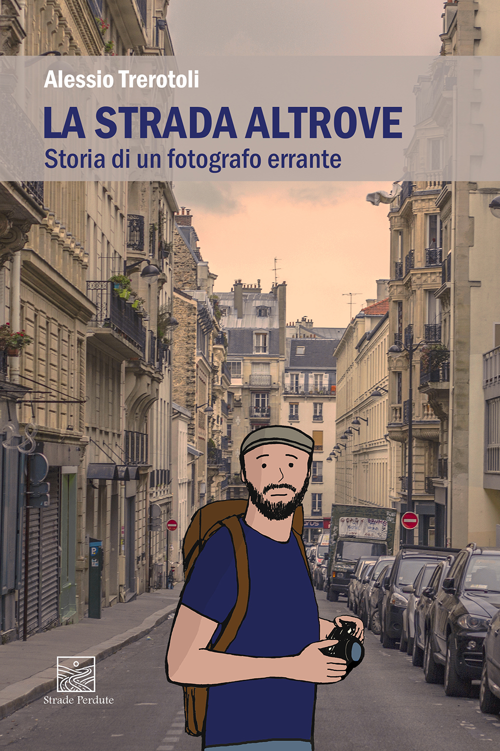 “La Strada Altrove”: Un Diario. Un Viaggio. Una Storia